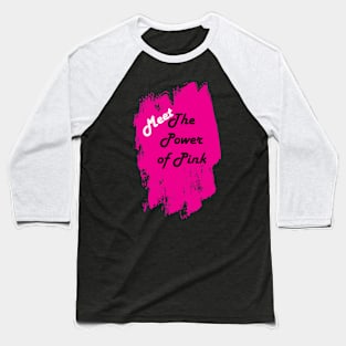 Meet The Power Of Pink Baseball T-Shirt